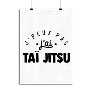 Affiche j_peux pas j_ai tai jitsu Affiche j_peux pas j_ai tai jitsu