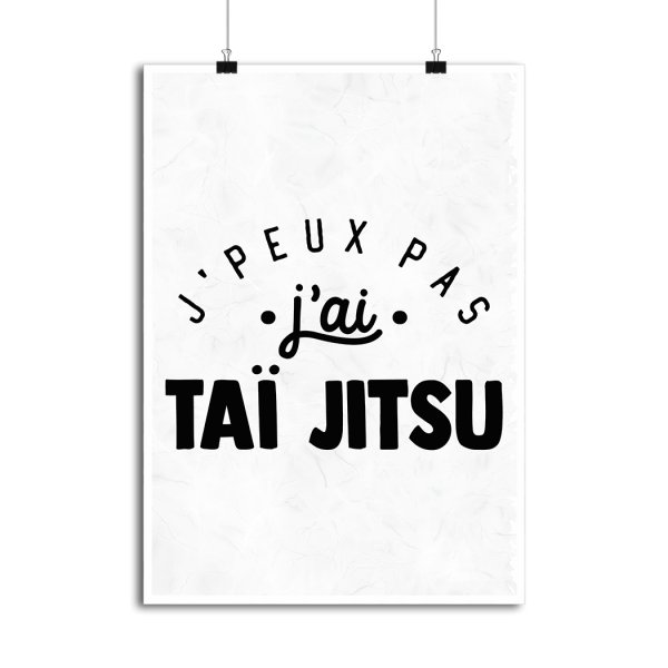 Affiche j_peux pas j_ai tai jitsu