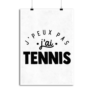 Affiche j_peux pas j_ai tennis Affiche j_peux pas j_ai tennis