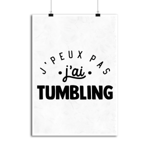 Affiche j_peux pas j_ai tumbling Affiche j_peux pas j_ai tumbling