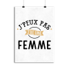 Affiche j_peux pas j_ai une femme