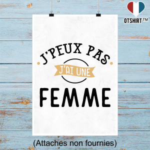 Affiche j_peux pas j_ai une femme