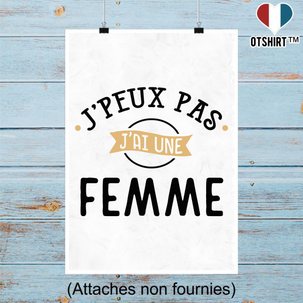 Affiche j_peux pas j_ai une femme