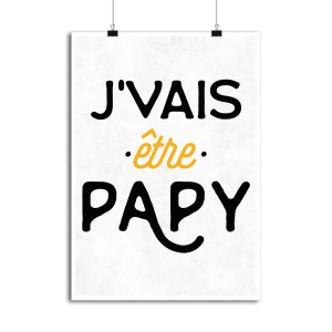 Affiche j_vais etre papy Affiche j_vais etre papy