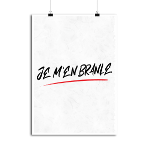 Affiche je m_en branle Affiche je m_en branle