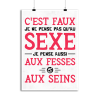 Affiche je ne pense pas qu_au sexe