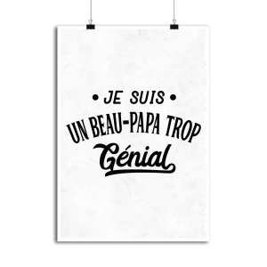 Affiche je suis un beau-papa trop genial Affiche je suis un beau-papa trop genial