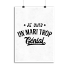 Affiche je suis un mari trop genial