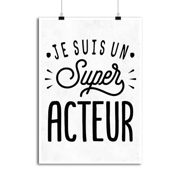 Affiche je suis un super acteur