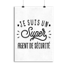 Affiche je suis un super agent de securite