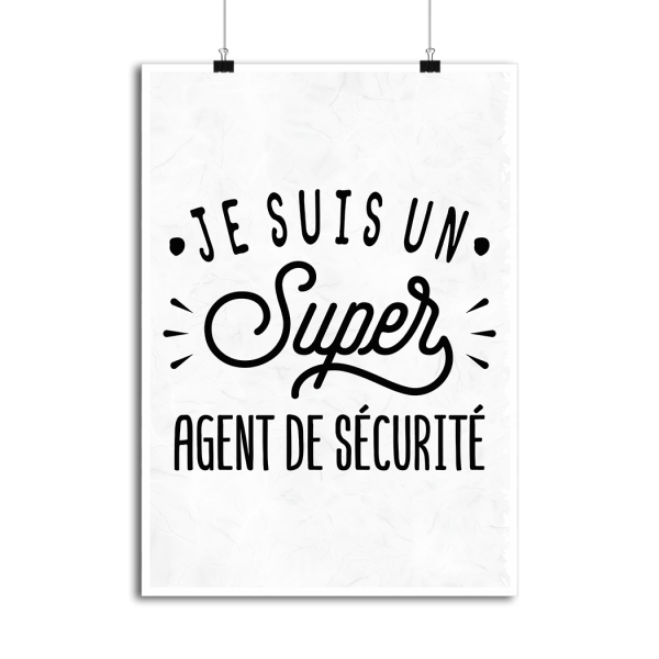 Affiche je suis un super agent de securite