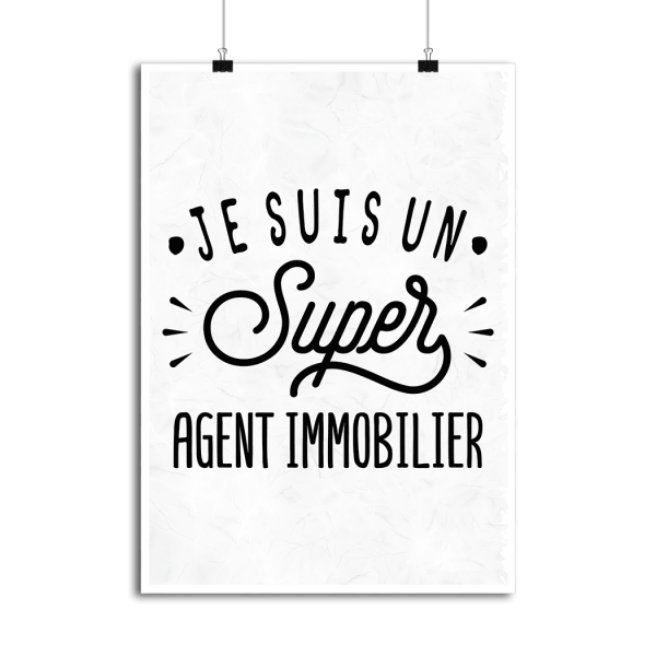 Affiche je suis un super agent immobilier