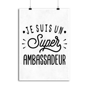 Affiche je suis un super ambassadeur Affiche je suis un super ambassadeur