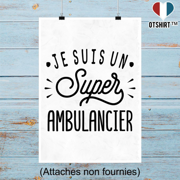 Affiche je suis un super ambulancier