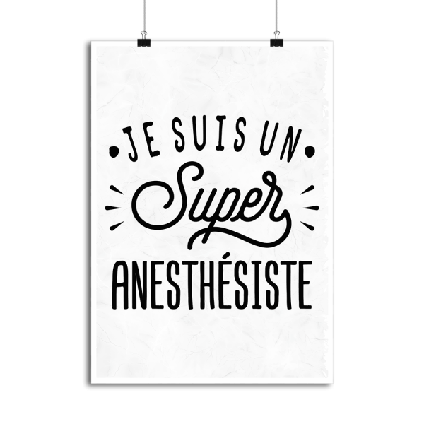 Affiche je suis un super anesthesiste