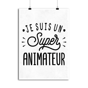 Affiche je suis un super animateur Affiche je suis un super animateur