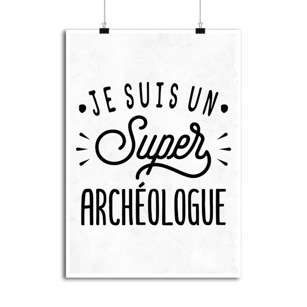 Affiche je suis un super archeologue