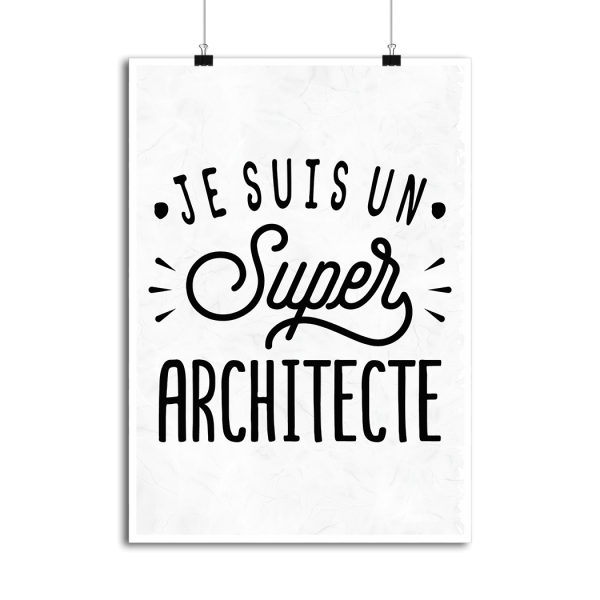 Affiche je suis un super architecte