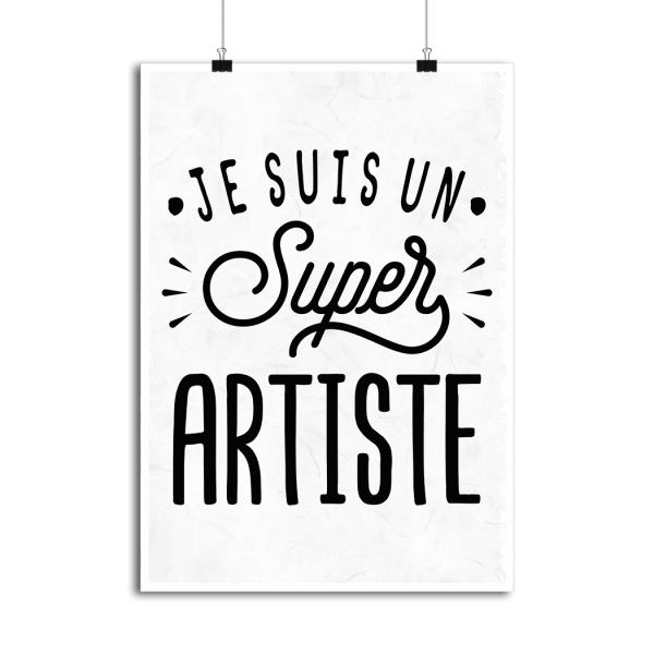 Affiche je suis un super artiste