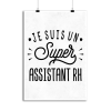 Affiche je suis un super assistant rh