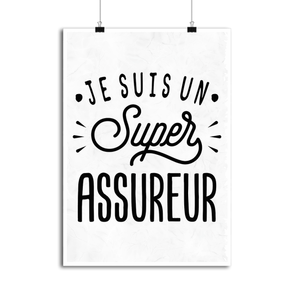 Affiche je suis un super assureur