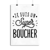 Affiche je suis un super boucher