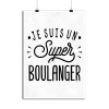 Affiche je suis un super boulanger