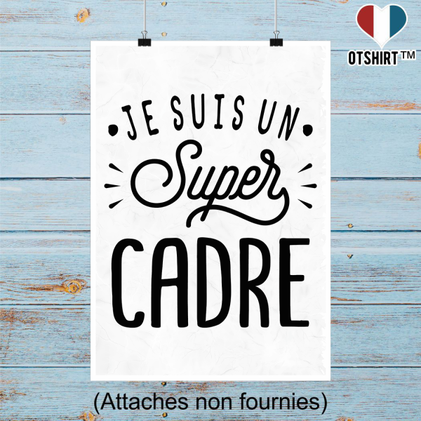 Affiche je suis un super cadre