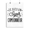 Affiche je suis un super camionneur