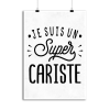 Affiche je suis un super cariste