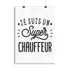 Affiche je suis un super chauffeur