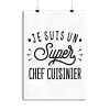 Affiche je suis un super chef cuisinier