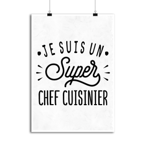 Affiche je suis un super chef cuisinier