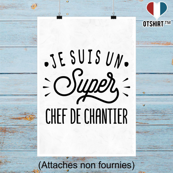 Affiche je suis un super chef de chantier