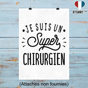 Affiche je suis un super chirurgien