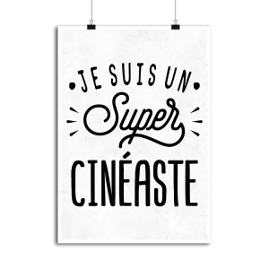 Affiche je suis un super cineaste Affiche je suis un super cineaste