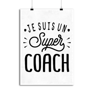 Affiche je suis un super coach Affiche je suis un super coach