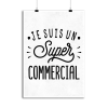 Affiche je suis un super commercial