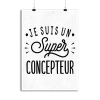 Affiche je suis un super concepteur