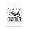 Affiche je suis un super conseiller