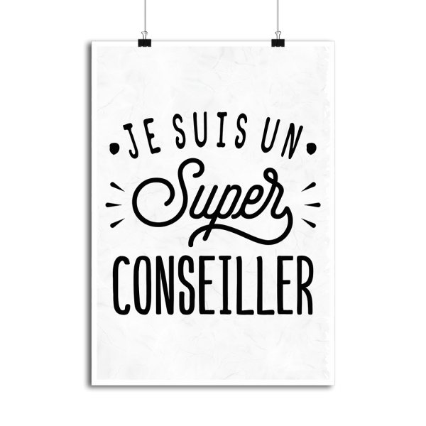 Affiche je suis un super conseiller