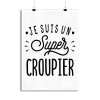 Affiche je suis un super croupier