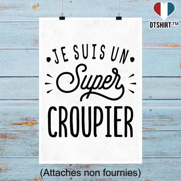 Affiche je suis un super croupier