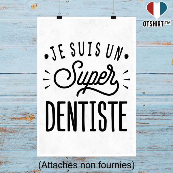 Affiche je suis un super dentiste