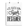 Affiche je suis un super designer