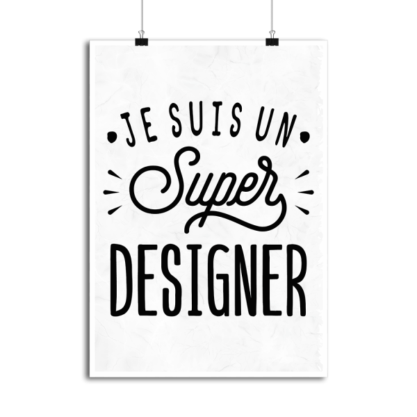 Affiche je suis un super designer