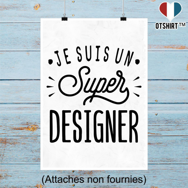 Affiche je suis un super designer