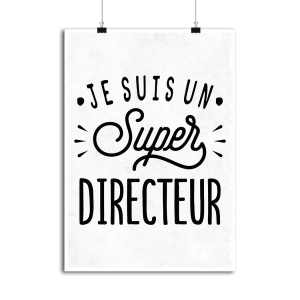 Affiche je suis un super directeur