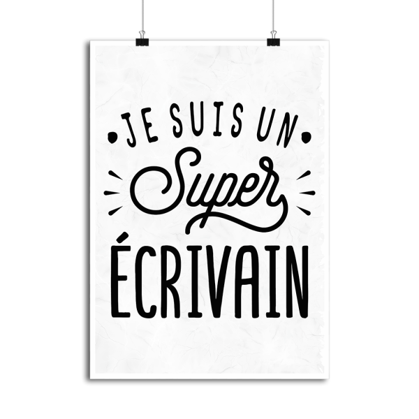 Affiche je suis un super ecrivain