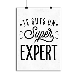Affiche je suis un super expert